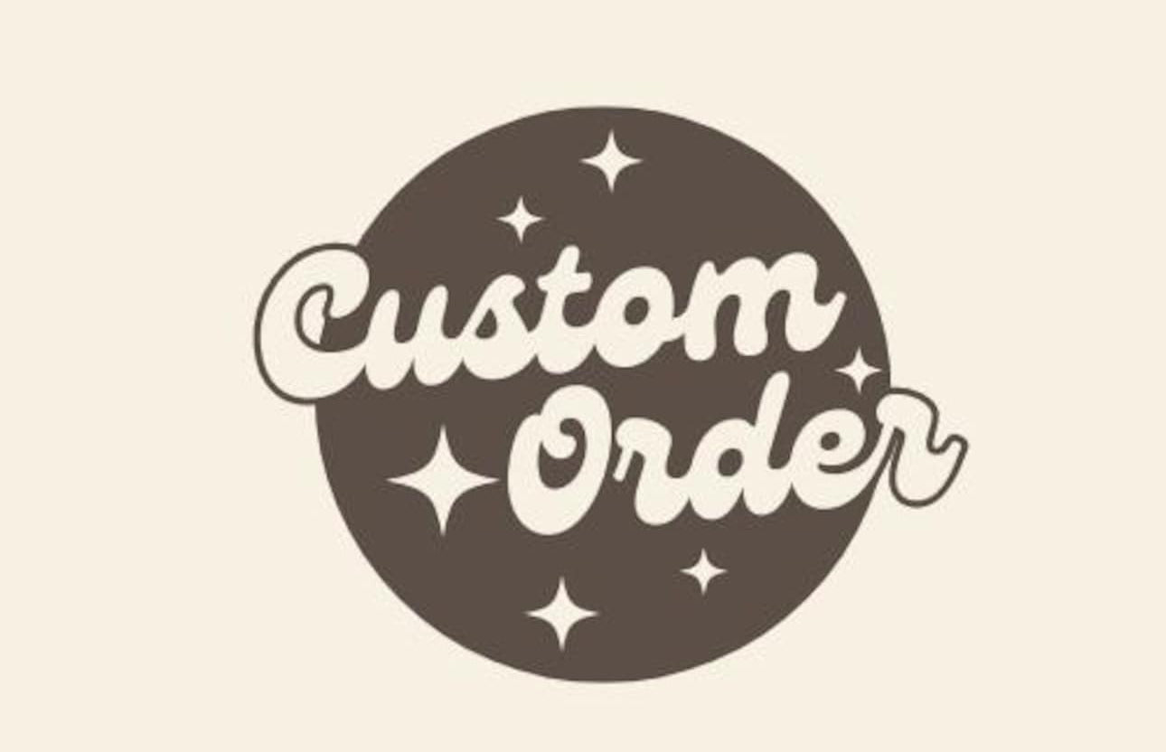 Custom Order